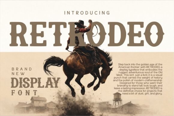 Embrace the Spirit of the Old West: The Enduring Appeal of the RETRODEO Font