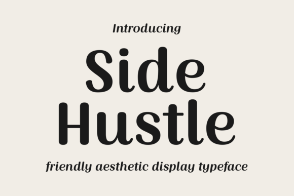 Side Hustle: Evaluating a Display Typeface for Creative Projects